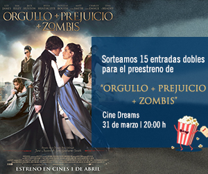 Sorteo de 15 entradas dobles para el preestreno de "Orgullo + prejucio + Zombis"