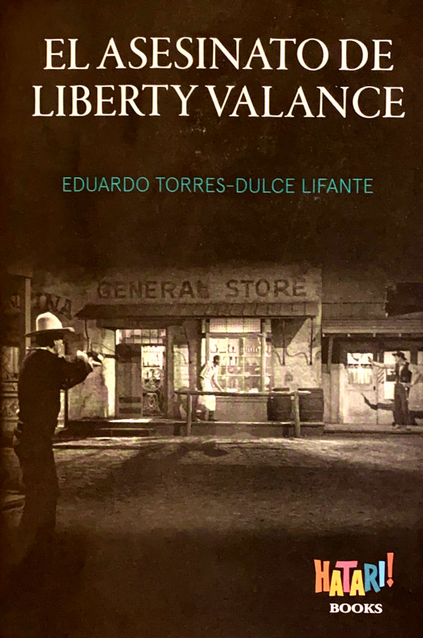 "El asesinato de Liberty Valance", de Eduardo Torres-Dulce