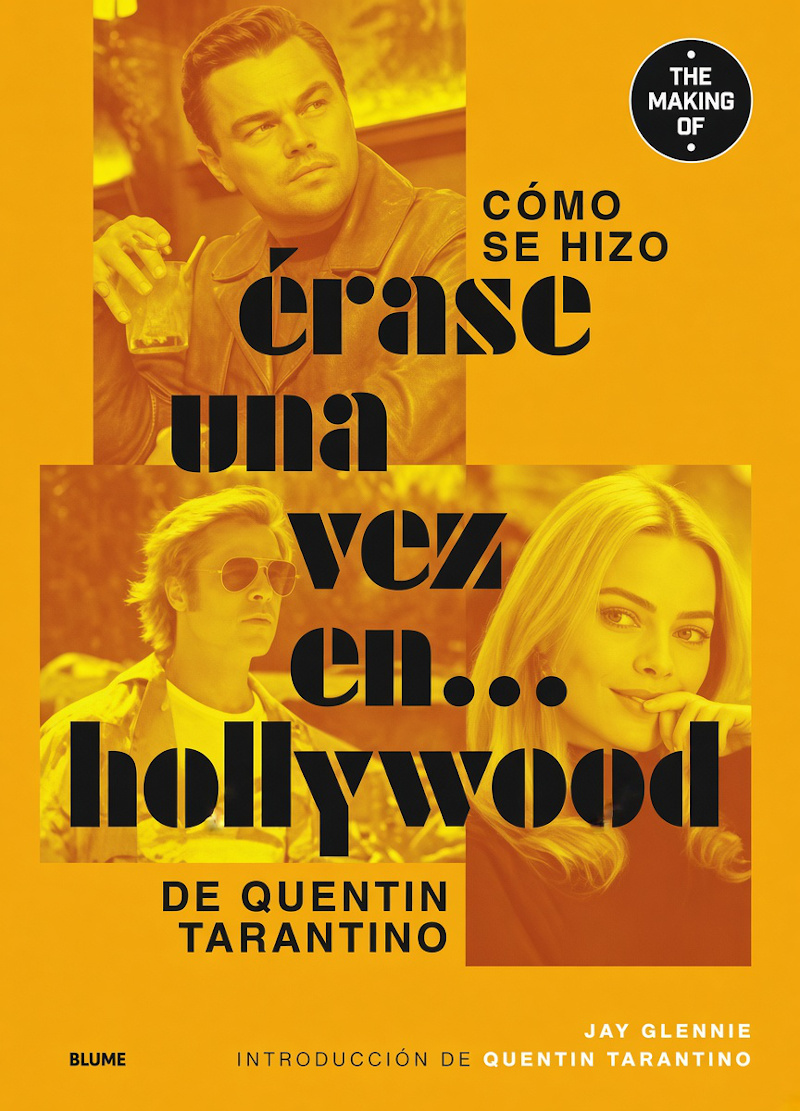"Cómo se hizo érase una vez en... Hollywood de Quentin Tarantino", de Jay Glennie