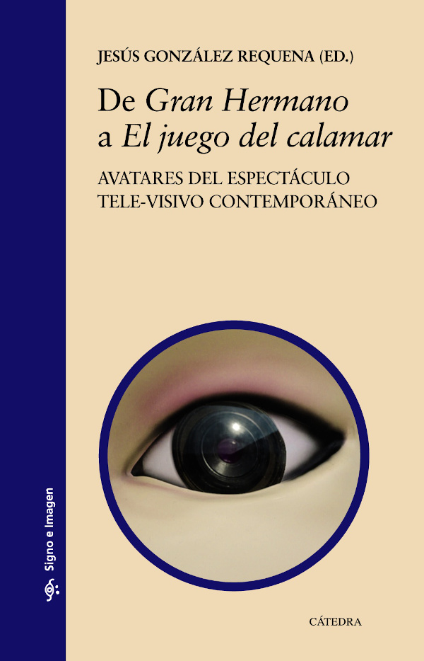 "De 'Gran Hermano' a 'El juego del calamar'", de Jesús González Requena (editor)