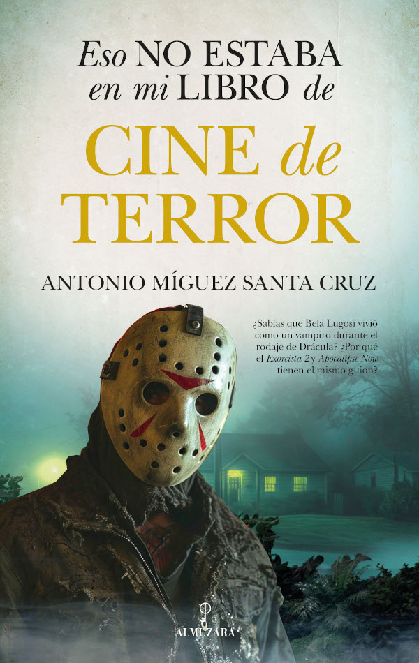 "Eso no estaba en mi libro de cine de terror", de Antonio Míguez Santa Cruz