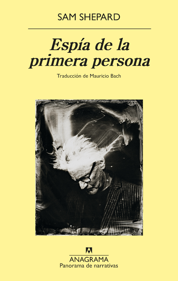 "Espía de la primera persona", de Sam Shepard