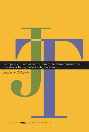 "Europeos en Latinoamérica: cine y literatura transnacionales", de Javier de Taboada
