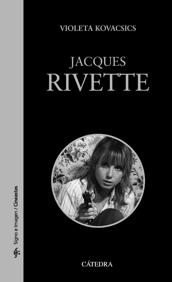 "Jacques Rivette", de Violeta Kovacsics