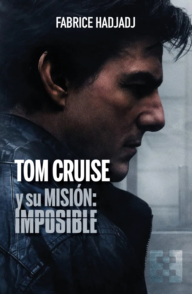 "Tom Cruise y su misión: imposible", de Fabrice Hadjadj