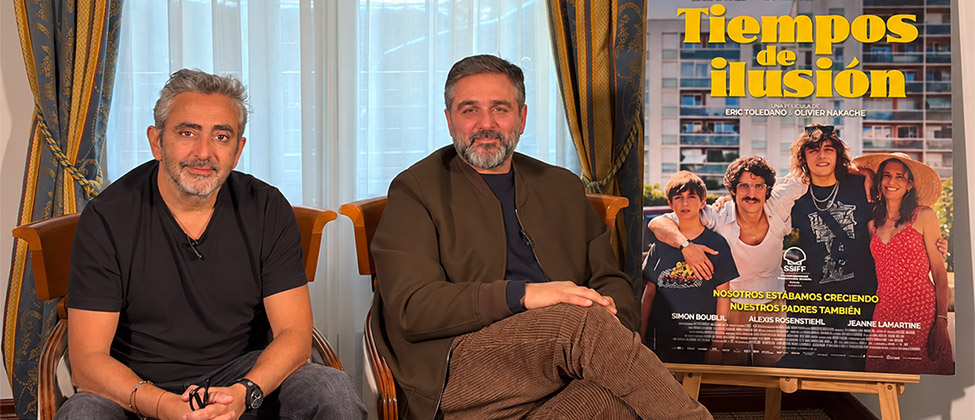 Entrevista con Olivier Nakache y Éric Toledano, directores de “Tiempos de ilusión”