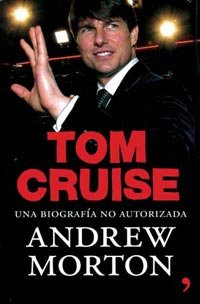 Tom Cruise. Una biografía no autorizada
