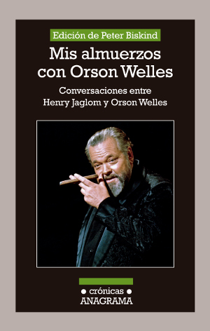 "Mis almuerzos con Orson Welles", edición de Peter Biskind