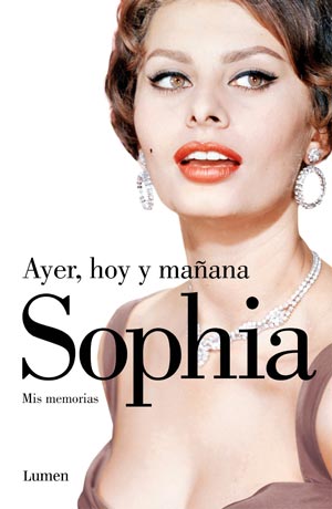 “Ayer, hoy y mañana”, por Sophia Loren