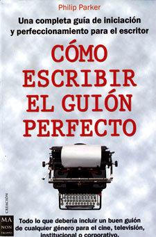 Cómo escribir el guión perfecto