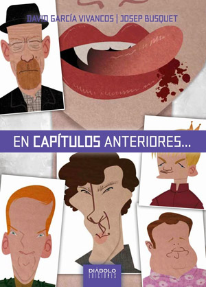 "En capítulos anteriores", por David García Vivancos y Josep Busquet "En capítulos anteriores", por David García Vivancos y Josep Busquet
