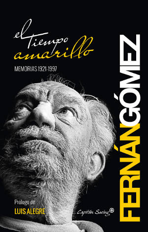 "El tiempo amarillo. Memorias 1921-1997", de Fernando Fernán Gómez