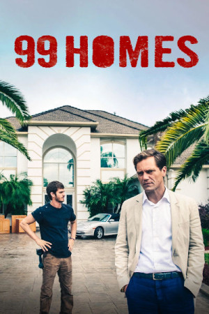 99 Homes (2014)