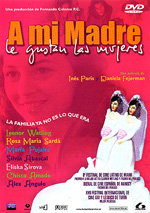 A mi madre le gustan las mujeres (2002)