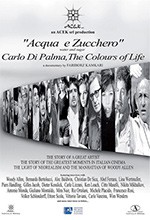 Acqua e zucchero: Carlo Di Palma, i colori della vita (2016)