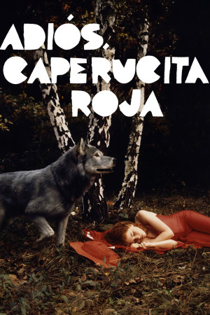 Adiós, caperucita roja