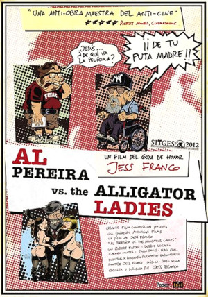 Al Pereira vs. the Alligator Ladies (2012)