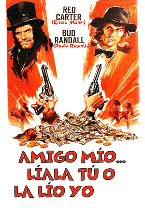 Amigo mío, líala tú o la lío yo (1973)