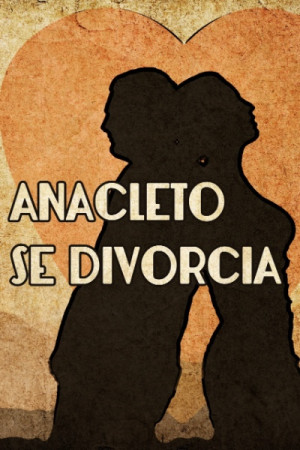 Anacleto se divorcia