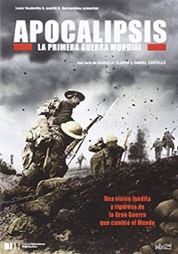 Apocalipsis: La Primera Guerra Mundial
