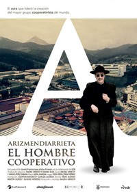 Arizmendiarrieta. El hombre cooperativo