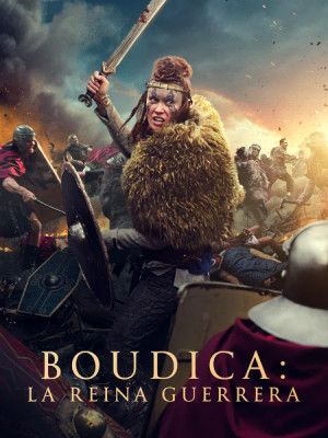 Boudica: La reina guerrera