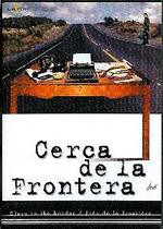 Cerca de la frontera (1999)