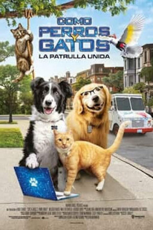 Como Perros y Gatos: La patrulla unida