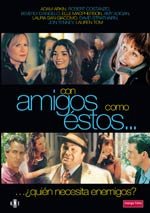 Con amigos como éstos...