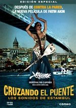 Cruzando el puente: los sonidos de Estambul  (2005)