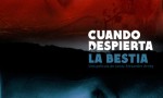 Cuando despierta la bestia