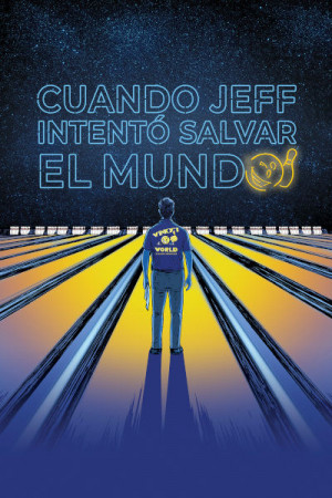 Cuando Jeff intentó salvar el mundo