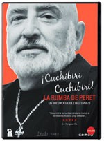 ¡Cuchíbiri, cuchíbiri! La rumba de Peret (2013)