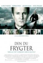 Den du frygter