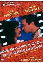 ¿Dónde estás amor de mi vida que no te puedo encontrar?