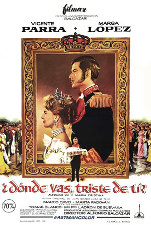 ¿Dónde vas triste de ti? Alfonso XII y María Cristina (1960)