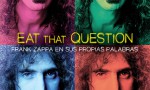 Eat That Question: Frank Zappa en sus propias palabras