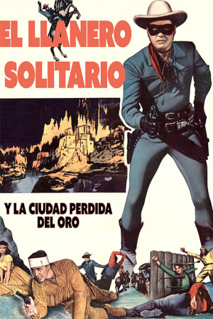 El llanero solitario y la ciudad perdida de oro
