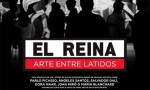 El Reina. Arte entre latidos