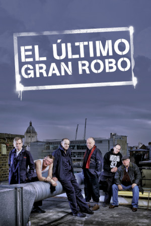 El último gran robo (2019)
