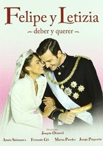 Felipe y Letizia: deber y querer (2010)