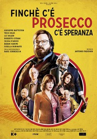 Finchè c’è Prosecco c’è speranza (2017)