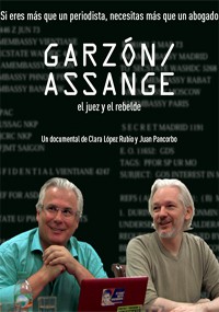 Garzón / Assange, el juez y el rebelde (2017)