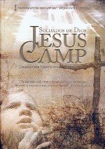 Jesus Camp. Soldados de Dios (2006)