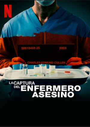 La captura del enfermero asesino (2022)