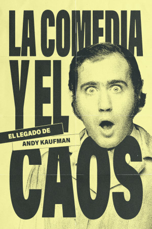 La comedia y el caos: El legado de Andy Kaufman (2023)