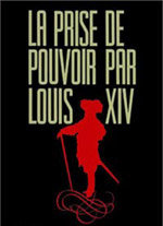 La toma del poder por parte de Luis XIV (1966)