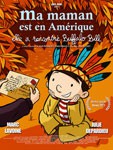 Ma maman est en Amérique, elle a rencontré Buffalo Bill (2013)