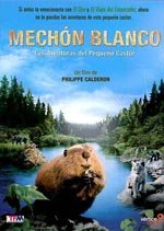 Mechón Blanco, las aventuras del pequeño castor (2008)