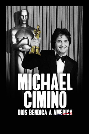 Michael Cimino: Dios bendiga a América (2021)